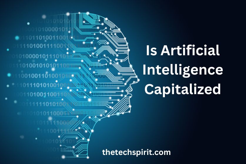 Is Artificial Intelligence Capitalized